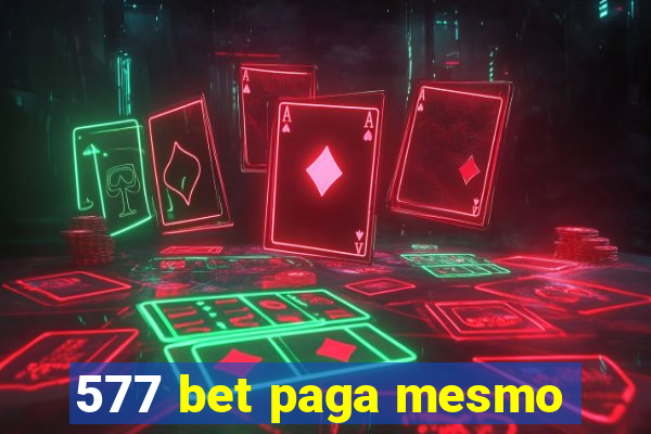 577 bet paga mesmo